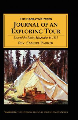 Journal of an Exploring Tour Beyond the Rocky Mountains