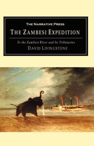 Popular Account of Dr. Livingstone's Expedition to the Zambesi