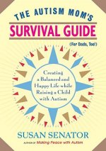 Autism Mom's Survival Guide (for Dads, too!)