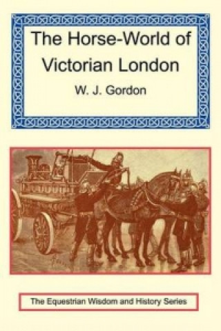 Horse-World of Victorian London