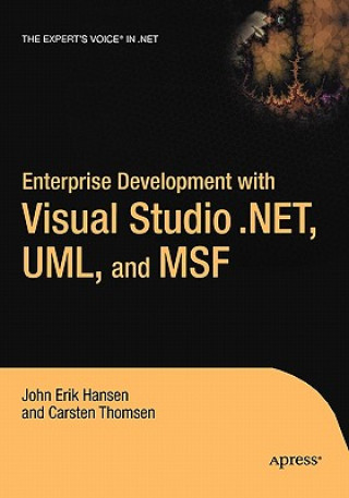 Enterprise Development with Visual Studio .NET, UML, and MSF