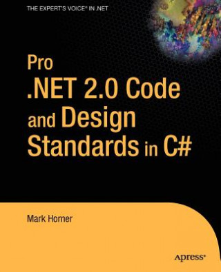 Pro.NET 2.0 Code and Design Standards in C#