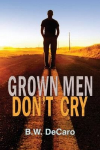 Grown Men Don't Cry