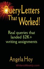 QUERY LETTERS THAT WORKED! Real Queries That Landed $2K+ Writing Assignments