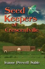 Seed Keepers of Crescentville