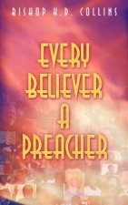 Every Believer a Preacher