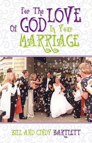 For the Love of God...In Your Marriage!