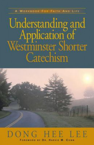 Understanding and Application of Westminster Shorter Catechism