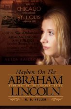 Mayhem on the Abraham Lincoln