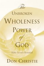 Unbroken Wholeness Power of God