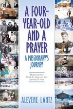 Four Year Old and a Prayer-A Missionary's Journey