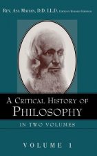 Critical History of Philosophy Volume 1