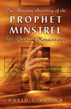 Ministry Anointing of the Prophet-Minstrel