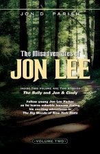 Misadventures of Jon Lee Vol 2