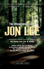 Misadventures of Jon Lee Vol 2