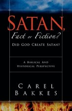 Satan, Fact or Fiction?