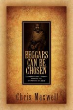 Beggars Can Be Chosen