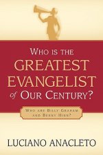 Who Is the Greatest Evangelist of Our Century?