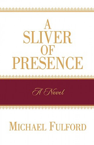 Sliver of Presence
