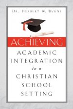 Achieving Academic Integration in A Christian School Setting