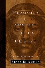 Salvation of Mankind by Jesus Christ