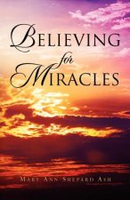 Believing For Miracles