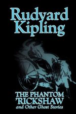 Phantom 'Rickshaw and Other Ghost Stories by Rudyard Kipling, Fiction, Classics, Literary, Horror, Short Stories