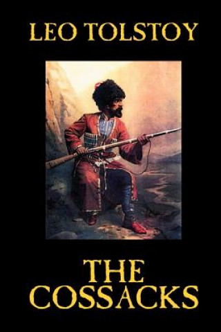 Cossacks by Leo Tolstoy, Fiction, Classics, Literary