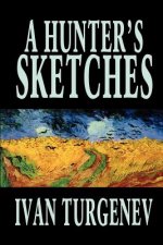 Hunter's Sketches by Ivan Turgenev, Fiction, Classics, Literary, Short Stories