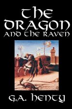 Dragon and the Raven by G. A. Henty, Fiction, Historical