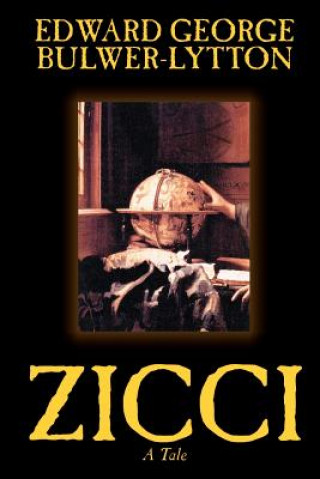 Zicci by Edward George Lytton Bulwer-Lytton, Fiction