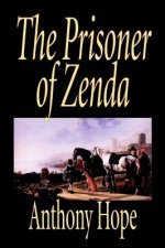 Prisoner of Zenda by Anthony Hope, Fiction, Classics, Action & Adventure