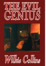 Evil Genius by Wilkie Collins, Fiction, Classics