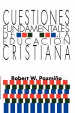 Cuestiones Fundamentales De La Educacion Cristiana