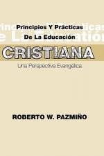 Principios Y Practicas De La Educacisn Cristiana