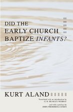 Did the Early Church Baptize Infants?