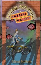 Amazing Adventures of Russell Walter