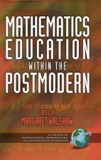 Mathematics Education within the Postmodern