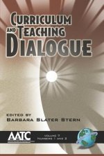 Curriculum And Teaching Dialogue Volume 7, Numbers 1 And 2