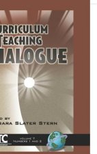 Curriculum And Teaching Dialogue Volume 7, Numbers 1 And 2