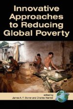 Innovative Approaches to Reducing Global Poverty