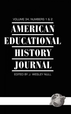 American Educational History Journal v.34, Number 1 & 2