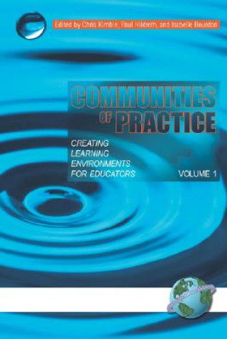 Communities of Practice: Creating Learning Environments For Educators, Volume 1
