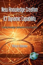 New Knowledge Creation Through ICT Dynamic Capability