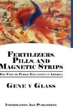 Fertilizers, Pills, and Magnetic Strips