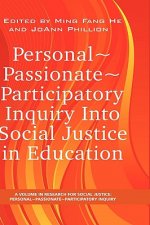 Personal~Passionate~Participatory Inquiry into Social Justice in Education (HC)