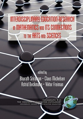 Interdisciplinary Educational Research in Mathematics and Its Connections to the Arts and Sciences