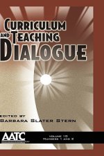 Curriculum and Teaching Dialogue v. 10, issues 1 & 2