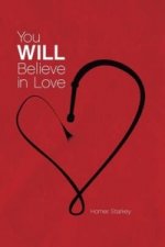 You Will Believe in Love