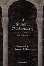 Homeric Dictionary For Use in Schools and Colleges
